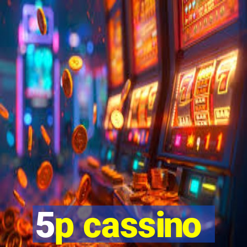 5p cassino